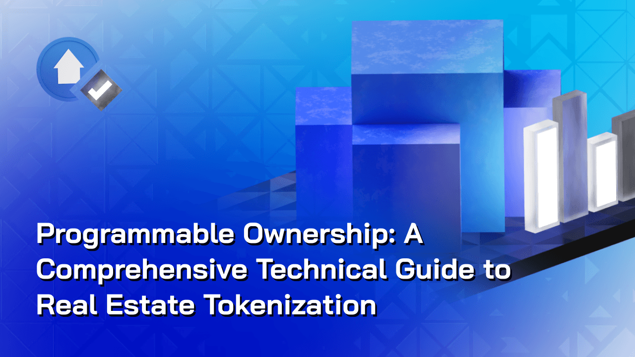 A Comprehensive Technical Guide to Real Estate Tokenization
